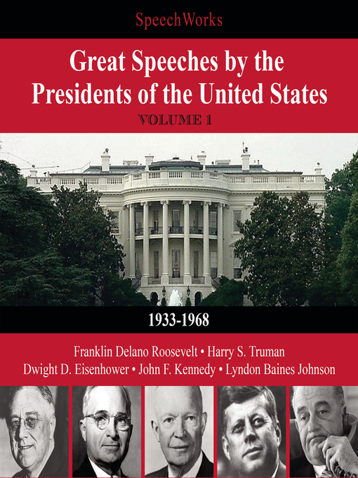Title details for Great Speeches by the Presidents of the United States, Volume 1 by SpeechWorks - Available